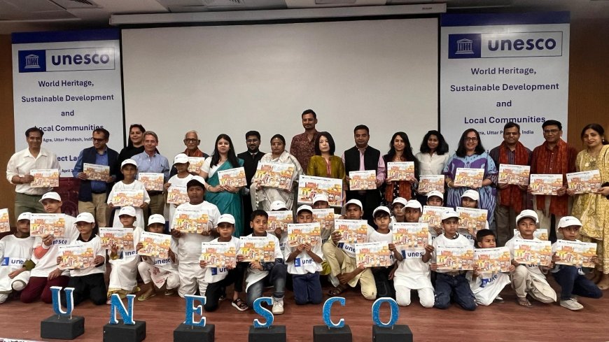 यूनेस्को ने ताजगंज के लिए शुरू की विरासत, सतत विकास व समुदाय परियोजना