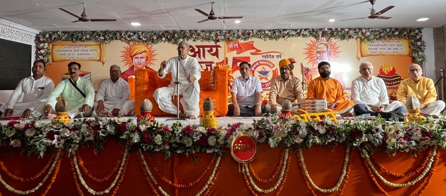 वेदों के दिखाए मार्ग पर अग्रसर होकर होगा उच्च कोटि के समाज का निर्माण