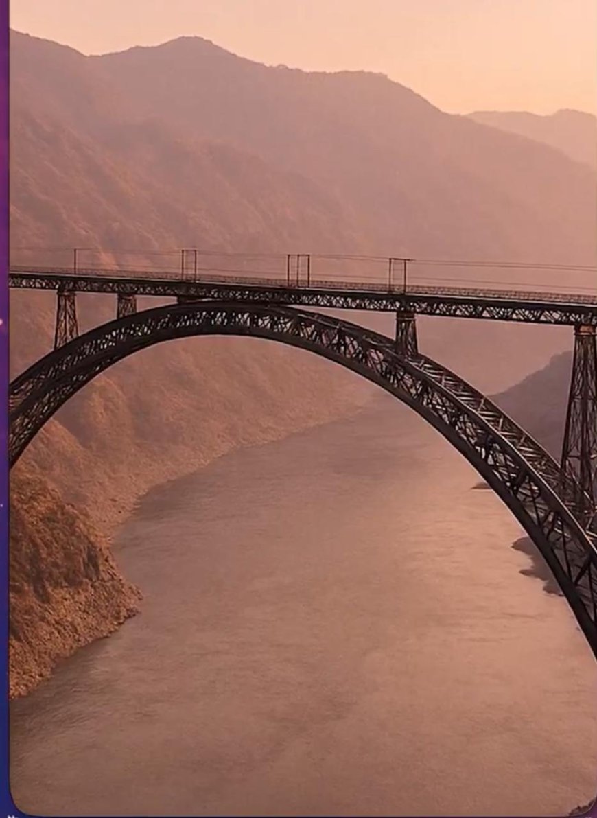 चिनाब ब्रिज: पहाड़ों को चीरता, बादलों को छूता दुनिया का सबसे ऊंचा रेलवे चमत्कार