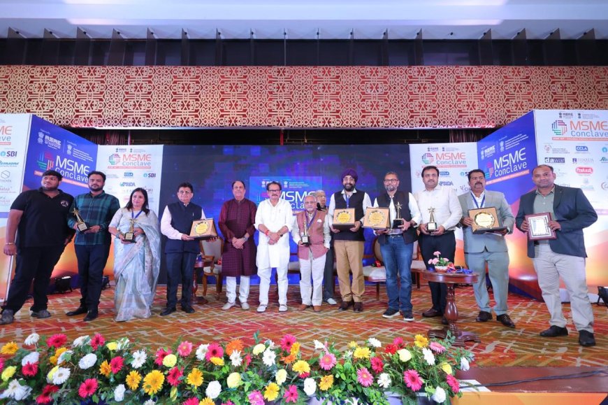 एमएसएमई कॉन्क्लेव में योजनाओं से लेकर सम्मान तक, आगरा में दिखा उद्योगों का दम