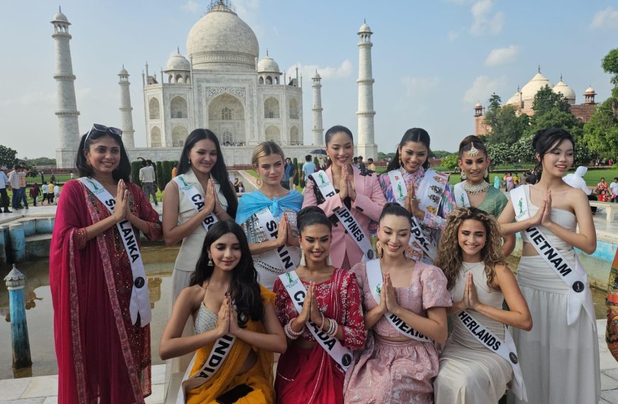 ताजमहल पर फिदा हुईं 11 देशों की सुंदरियां, बोलीं- ये सिर्फ इमारत नहीं, अमर प्रेम की जीवंत निशानी