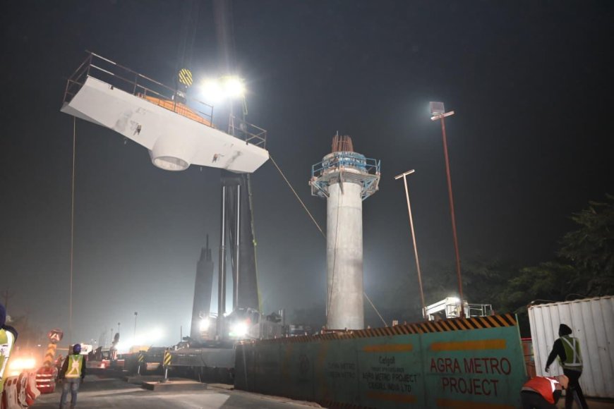 आगरा मेट्रो में रफ्तार तेज, पहले कॉरिडोर के ऐलिवेटेड सेक्शन में पियर–यू गर्डर लगाने का काम अंतिम चरण में, सुरक्षा के लिए ईपीवी भी तैनात