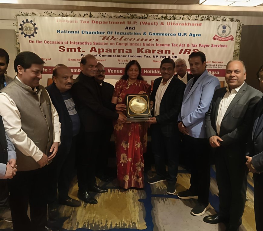 नेशनल चैंबर के आयकर संवाद में गूंजी करदाताओं की आवाज़: आगरा की वास्तविक चुनौतियों पर खुलकर हुई चर्चा, प्रधान मुख्य आयकर आयुक्त अपर्णा करन बोलीं- विजन 2047 में करदाताओं की अहम भूमिका