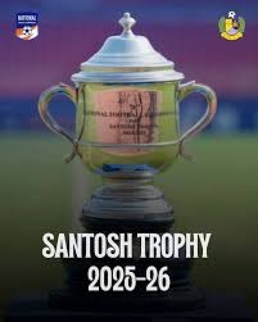 नेशनल फुटबॉल चैंपियनशिप संतोष ट्रॉफी 2025-26 की दहलीज पर ताजनगरी, आगरा को मिल सकती है ग्रुप बी की मेजबानी