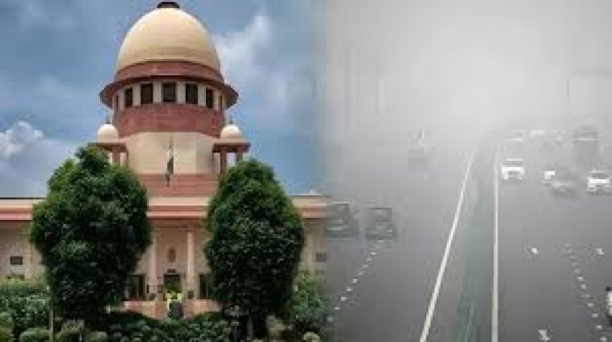 प्रदूषण को लेकर सुप्रीम कोर्ट के 8 नए ऑर्डर, बीएस-IV से नीचे के वाहनों पर एक्शन