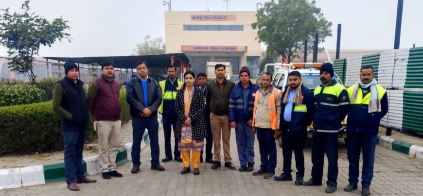 कोहरे व शीतलहर में सड़क सुरक्षा पर जोर, आगरा में एक्सप्रेस-वे और टोल प्लाजा पर परिवहन विभाग का विशेष अभियान