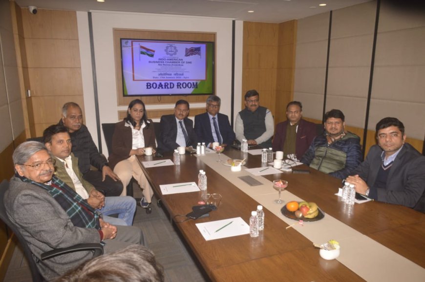 आगरा के उद्योगों को वैश्विक पटल पर स्थापित करने की पहल, इंडो-अमेरिकन बिजनेस चैंबर ऑफ एसएमई ने आगरा के उद्यमियों संग की परिचर्चा