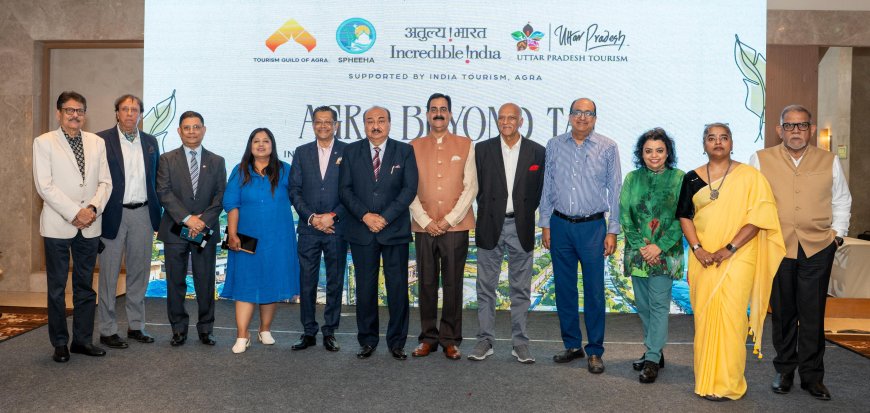 ताज से आगे सोचने का समय: ताज महोत्सव के मंच से ‘आगरा बियॉन्ड ताज’ की गूंज, पर्यटन को अनुभव और विरासत से जोड़ने पर मंथन