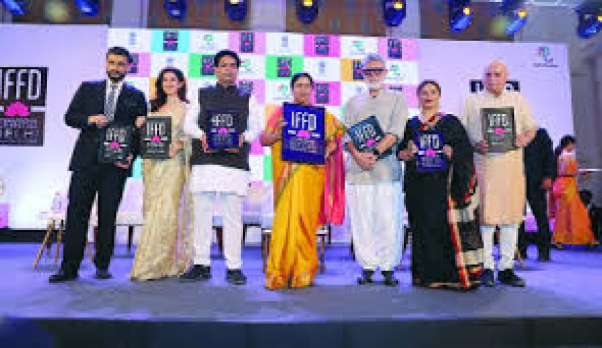 दिल्ली में इंटरनेशनल फिल्म फेस्टिवल (आईएफएफडी) का भव्य आगाज,  दिग्गज सितारों का सम्मान,  125 फिल्मों की होगी स्क्रीनिंग