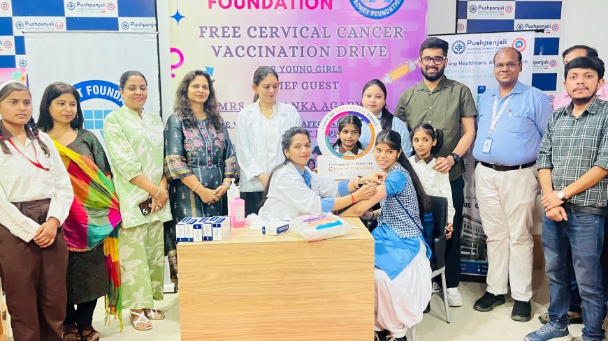 आगरा में सर्वाइकल कैंसर के खिलाफ टीकाकरण अभियान, 100 युवतियों को मिला सुरक्षा कवच