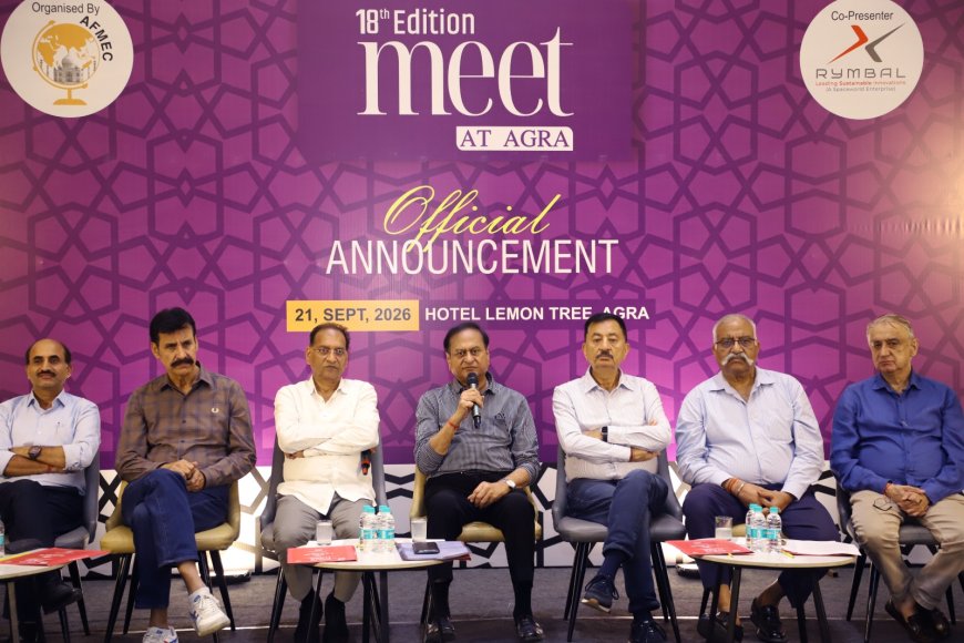 आगरा में फिर सजेगा फुटवियर उद्योग का महाकुंभ, 3 अक्टूबर से शुरू होगा ‘मीट एट आगरा’
