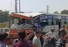 सिकंदरा में रोडवेज बस-टैंकर की भीषण भिड़ंत, पिनाहट में दंपति और दो बच्चों को ट्रक ने लिया चपेट में