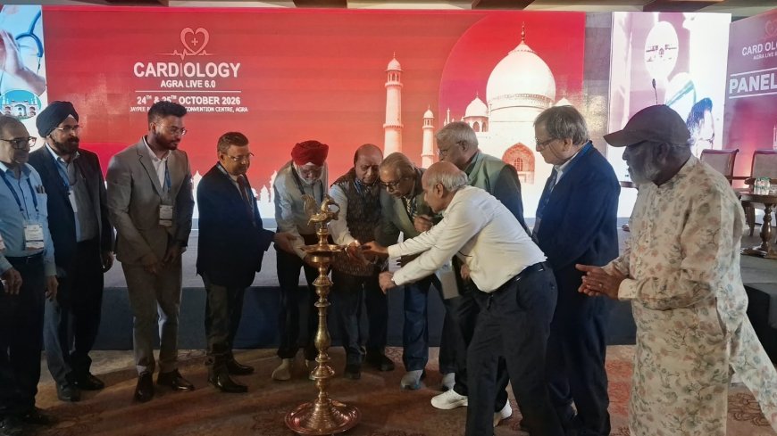बाईपास और ओपन सर्जरी के बिना भी संभव इलाज, आगरा में हृदय रोग विशेषज्ञों का राष्ट्रीय मंथन